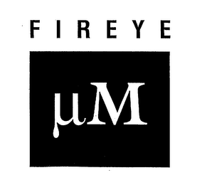 FIREYE µM