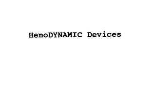 HEMODYNAMIC DEVICES