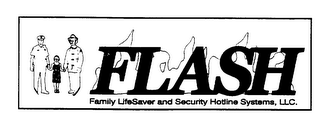 FLASH THE FAMILY LIFESAVER AND SECURITYHOTLINE SYSTEMS, LLC