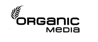 ORGANIC MEDIA