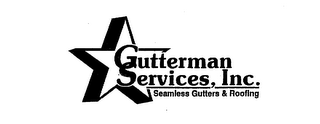 GUTTERMAN SERVICES, INC. SEAMLESS GUTTERS & ROOFING