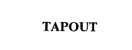 TAPOUT