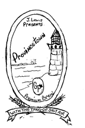 J. LEWIG PRESENTS PROVINCETOWN GP PREMIUM BREW WITH THE TANG OF SALT AIR