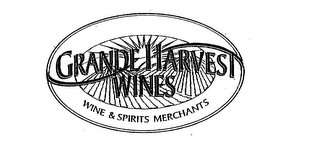 GRANDE HARVEST WINES WINE & SPIRITS MERCHANTS