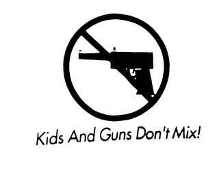 KIDS AND GUNS DON'T MIX!