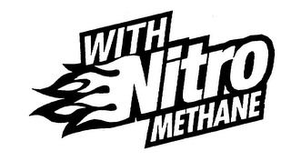 WITH NITRO METHANE