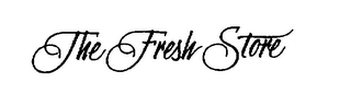 THE FRESH STORE