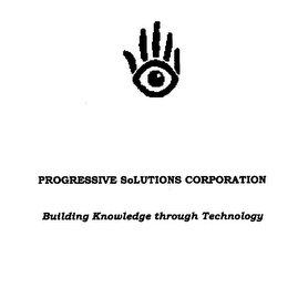 PROGRESSIVE SOLUTIONS CORPORATION BUILDING KNOWLEDGE THROUGH TECHNOLOGY