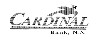 CARDINAL BANK, N.A.