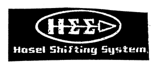 HEE HOSEL SHIFTING SYSTEM