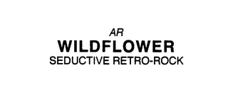 AR WILDFLOWER SEDUCTIVE RETRO-ROCK