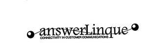 ANSWERLINQUE CONNECTIVITY IN CUSTOMER COMMUNICATIONS