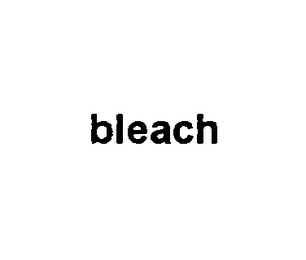 BLEACH