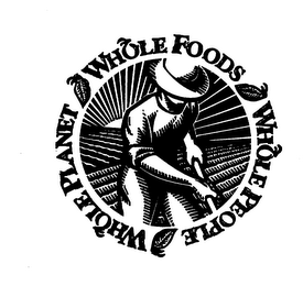 WHOLE FOODS WHOLE PEOPLE WHOLE PLANET