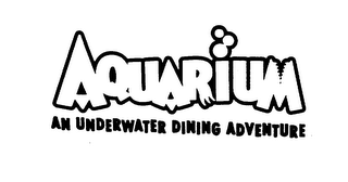 AQUARIUM AN UNDERWATER DINING