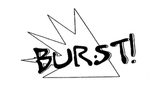 BURST!