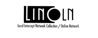 LINCOLN LOCAL INTERCEPT NETWORK COLLECTION / ONLINE NETWORK