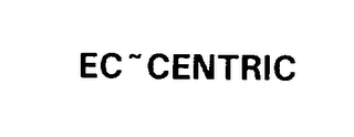 EC`CENTRIC