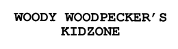 WOODY WOODPECKER'S KIDZONE