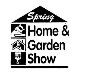 SPRING HOME & GARDEN SHOW