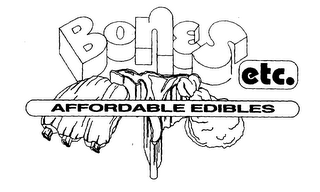 BONES ETC. AFFORDABLE EDIBLES
