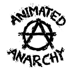 ANIMATED A ANARCHY