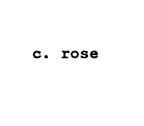 C. ROSE