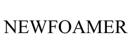 NEWFOAMER