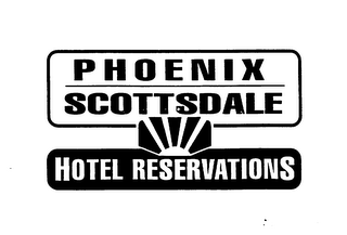 PHOENIX SCOTTSDALE HOTEL RESERVATIONS