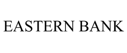 EASTERN BANK