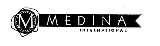 M MEDINA INTERNATIONAL