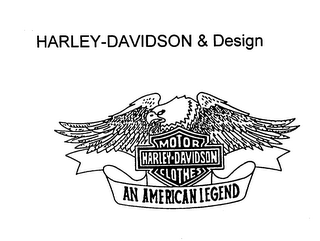 HARLEY-DAVIDSON & DESIGN MOTOR HARLEY-DAVIDSON CLOTHES AN AMERICAN LEGEND