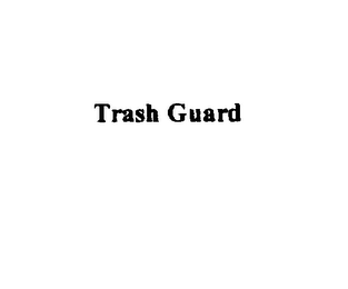 TRASH GUARD