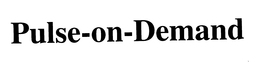 PULSE-ON-DEMAND