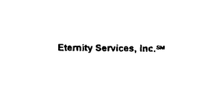 ETERNITY SERVICES, INC.