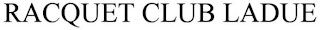 RACQUET CLUB LADUE