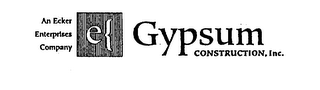 AN ECKER ENTERPRISES COMPANY GYPSUM CONSTRUCTION, INC.