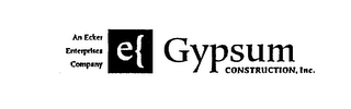 AN ECKER ENTERPRISES COMPANY GYPSUM CONSTRUCTION, INC.