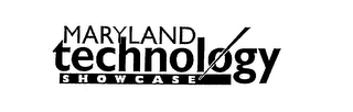 MARYLAND TECHNOLOGY SHOWCASE