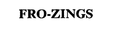 FRO-ZINGS