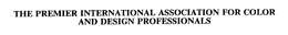 THE PREMIER INTERNATIONAL ASSOCIATION FOR COLOR AND DESIGN PROFESSIONALS