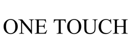 ONE TOUCH
