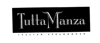 TUTTA MANZA ITALIAN STEAKHOUSE