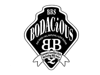 BBS BODACIOUS FAT FREE ALL NATURAL LOW SUGAR BBQ GOURMET CAROLINA STYLE MARINATING BBQ SAUCE