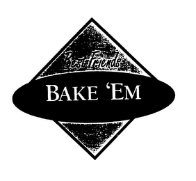 BEST FRIENDS BAKE 'EM