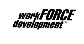 WORK FORCE DEVELOPMENT