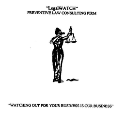 "LEGALWATCH" PREVENTIVE LAW CONSULTING FIRM "WATCHING OUT FOR YOUR BUSINESS IS OUR BUSINESS"