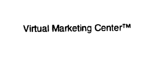 VIRTUAL MARKETING CENTERTM