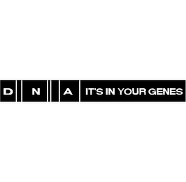 DNA IT'S IN YOUR GENES