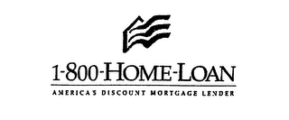 1-800-HOME-LOAN AMERICA'S DISCOUNT MORTGAGE LENDER